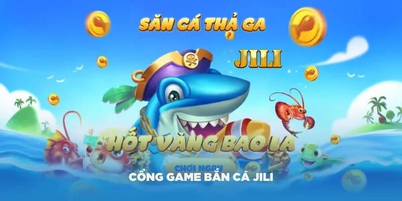 Bắn cá Jili Jilihow Giới thiệu về Bắn cá Jili Jilihow