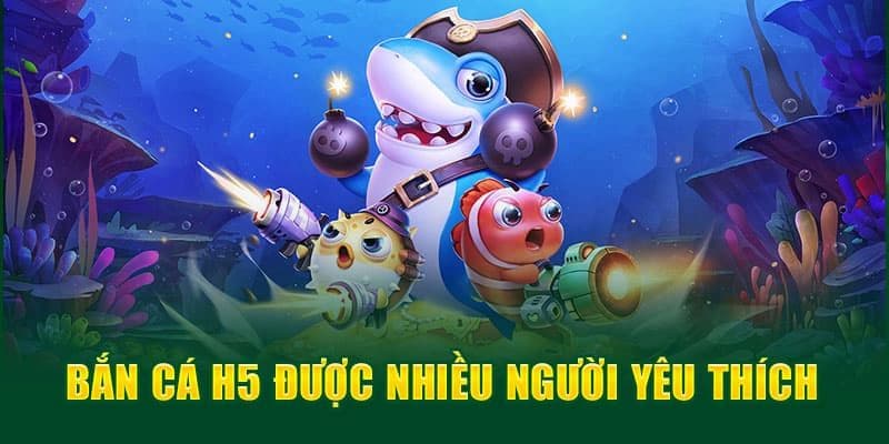 Bắn cá H5 Mẹo và chiến thuật giúp thắng lớn trong Bắn cá H5